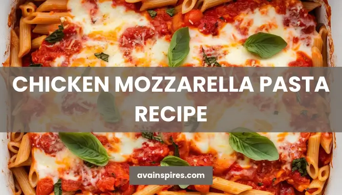 Chicken Mozzarella Pasta Recipe by ava