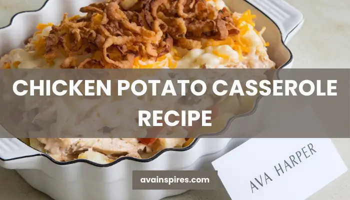 Chicken and Potato Casserole Recipe