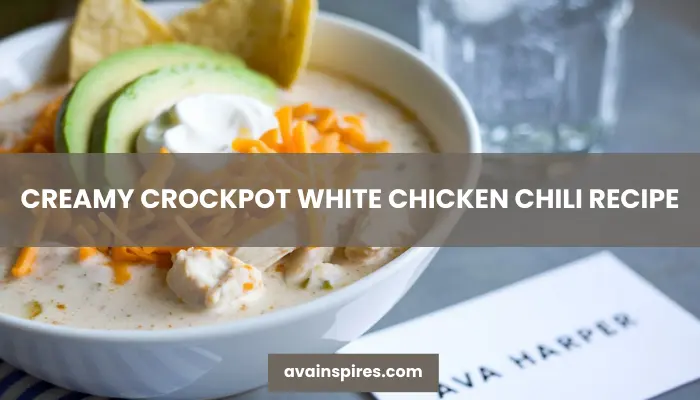 Creamy Crockpot White Chicken Chili Recipe