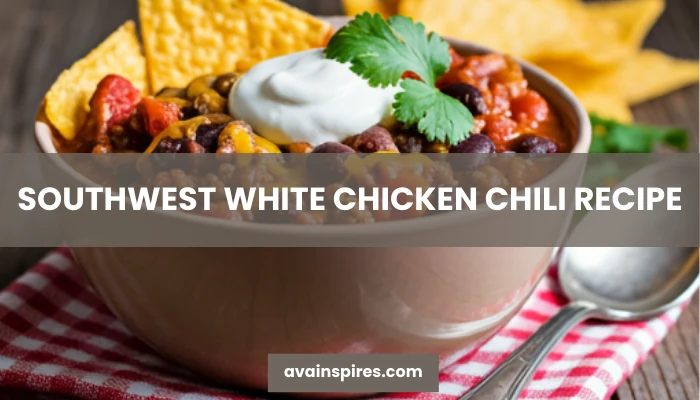 SOUTHWEST WHITE CHICKEN CHILI