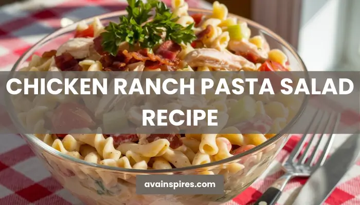 chicken ranch pasta salad recipe